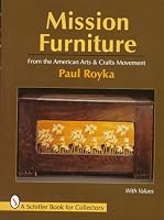 Mission Furniture: Furniture of the American Arts and Crafts Movement (Schiffer Book for Collectors)