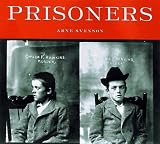 Prisoners: Murder, Mayhem, and Petit Larceny Prisoners: Murder, Mayhem, and Petit Larceny