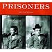 Prisoners: Murder, Mayhem, and Petit Larceny