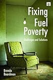 Fixing fuel poverty : challenges and solutions