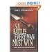Six Battles Every Man Must Win: . . and the Ancient Secrets You'll Need to Succeed