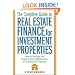 The Complete Guide to Real Estate Finance for Investment Properties: How to Analyze Any Single-family, Multi-family, or Commercial Property