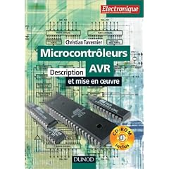 Les Microcontr�leurs AVR (+ CD-Rom) : Description et mise en oeuvre