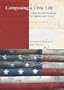 Composing a Civic Life: A Rhetoric and Readings for Inquiry and Action (2nd Edition)