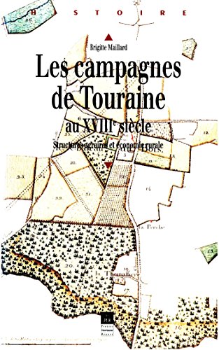 Les campagnes de Touraine au XVIIIe siècle: Structures agraires et économie rurale