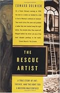 The Rescue Artist : A True Story of Art, Thieves, and the Hunt for a Missing Masterpiece