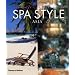Spa Style Asia: Therapies, Cuisines, Spas