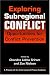 Exploring Subregional Conflict: Opportunities for Conflict Prevention (Project of the International Peace Academy)
