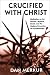 Book Crucified With Christ: Meditation on the Passion, Mystical Death, and the Medieval Invention of Psychotherapy