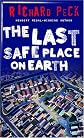 The Last Safe Place on Earth