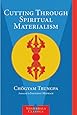 Cutting Through Spiritual Materialism (Shambhala Classics)
