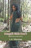 Bengali Girls Don't: Based on a True Story