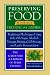 Preserving Food Without Freezing or Canning: Traditional Techniques Using salt, oil, sugar, alcohol, vinegar, drying, cold storage, and lactic fermentation by Farmers & Gardeners of Terre Vivante