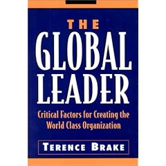 The Global Leader: Critical Factors for Creating the World Class Organization