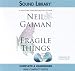 Book Fragile Things: Short Fictions and Wonders