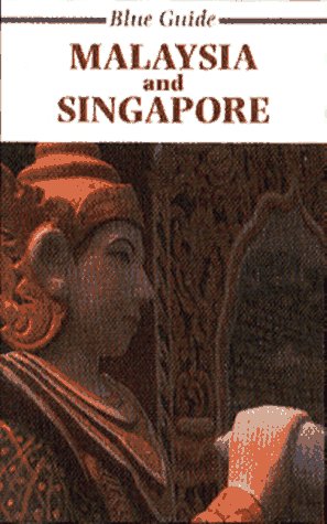 City Travel Guides Discounted  Books : Blue Guide Malaysia & Singapore (Blue Guide Malaysia and Singapore)