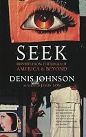 Seek: Reports from the Edges of America & Beyond