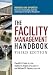 The Facility Management Handbook