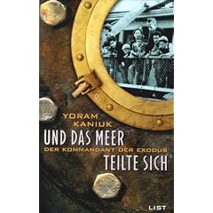 Und das Meer teilte sich. Der Kommandant der Exodus