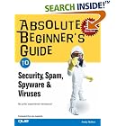 Click here to buy Absolute Beginner's Guide to Security, Spam, Spyware and Viruses... by  Andy Walker.