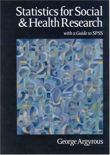Statistics for Social and Health Research: With a Guide to SPSS