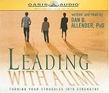 Leading With a Limp: Turning Your Struggles into Strengths 