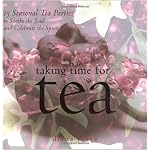 Taking Time for Tea: 15 Seasonal Tea Parties to Soothe the Soul and Celebrate the Spirit book cover