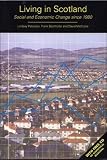 Living in Scotland: Social and Economic Change since 1980