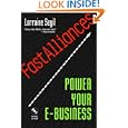 Fastalliances: Power Your E-Business. by Larraine Segil