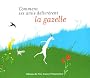 Comment ses amis d�livr�rent la gazelle