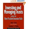 Investing and Managing Trusts Under the New Prudent Investor Rule: A Guide for Trustees, Investment Advisors, and Lawyers