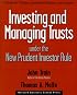 Investing and Managing Trusts Under the New Prudent Investor Rule: A Guide for Trustees, Investment Advisors, and Lawyers