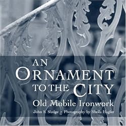 An Ornament to the City: Old Mobile Ironwork