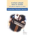 L'enfant adopt� dans le monde (en quinze chapitres et demi)