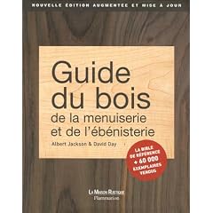 Guide du bois, de la menuiserie et de l'�b�nisterie