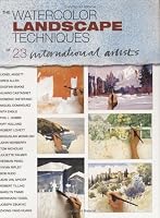 The Watercolor Landscape Techniques of 23 International Artists