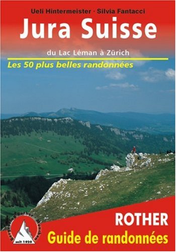 City Travel Guides Discounted  Livres : Jura Suisse - du Lac Léman à Zürich. Les 50 plus belles randonnées.