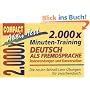 2.000 x Minuten-Training. Deutsch als Fremdsprache. Redewendungen und Konversation: Die neuen Schnell-Lern-�bungen f�r zwischendurch