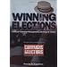 Winning Elections: Political Campaign Management, Strategy, and Tactics