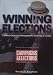 Winning Elections: Political Campaign Management, Strategy, and Tactics