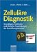 Book Zellulere Diagnostik: Grundlagen, Methoden Und Klinische Anwendungen Der Durchflusszytometrie