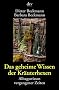Das geheime Wissen der Kr�uterhexen: Alltagswissen vergangener Zeiten