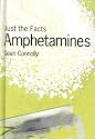 Amphetamines (Just the Facts)
