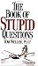 The Book of Stupid Questions