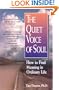 The Quiet Voice of Soul: How to Find Meaning in Ordinary Life