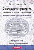 Zwangsversteigerung 24 - Bieterhandbuch f�r Zwangsversteigerungen (Immobilien - Schiffe - Luftfahrzeuge)