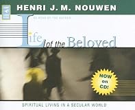 Life of the Beloved: Spiritual Living in a Secular World