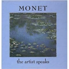 Monet: The Artist Speaks