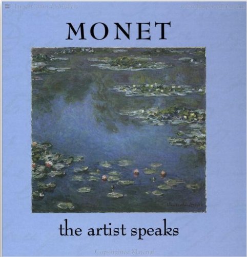 Monet: The Artist Speaks