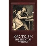 Epictetus: The Essential Writings ~ Epictetus